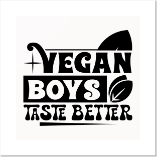 Vegan Boys Taste Better Posters and Art